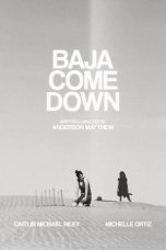Nonton Baja Come Down (2021) lk21 Film Subtitle Indonesia