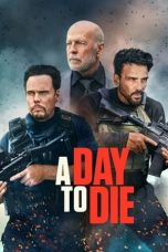 Nonton A Day to Die (2022) lk21 Film Subtitle Indonesia