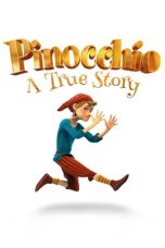 Nonton Pinocchio: A True Story (2022) lk21