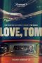 Nonton Love, Tom (2022) lk21 Film Subtitle Indonesia