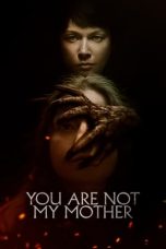 Nonton You Are Not My Mother (2022) lk21 Film Subtitle Indonesia