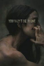 Nonton You Won't Be Alone (2022) lk21 Film Subtitle Indonesia