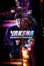 Nonton Yaksha: Ruthless Operations (2022) lk21 Film Subtitle Indonesia