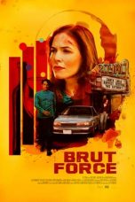Nonton Brut Force (2022)  lk21 Film Subtitle Indonesia 