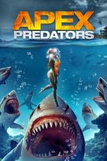 Nonton Apex Predators (2021) lk21 Film Subtitle Indonesia