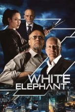 Nonton Dan Download White Elephant (2022) lk21 Film Subtitle Indonesia