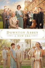 Nonton Dan Download Downton Abbey: A New Era (2022) lk21 Film Subtitle Indonesia