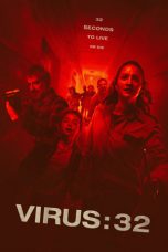 Nonton Dan Download Virus:32 (2022) lk21 Film Subtitle Indonesia