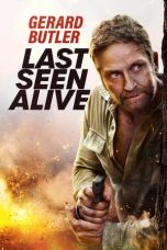 Nonton Dan Download Last Seen Alive (2022) lk21 Film Subtitle Indonesia