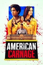 Nonton Dan Download American Carnage (2022) lk21 Film Subtitle Indonesia