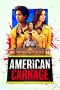 Nonton Dan Download American Carnage (2022) lk21 Film Subtitle Indonesia