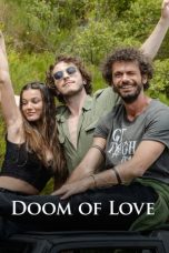 Nonton Dan Download Doom of Love (2022) lk21 Film Subtitle Indonesia