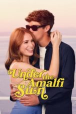 Nonton Dan Download Under the Amalfi Sun (2022) lk21 Film Subtitle Indonesia