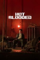 Nonton Dan Download Hot Blooded (2022) lk21 Film Subtitle Indonesia