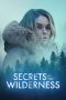 Nonton Dan Download Secrets in the Wilderness (2021)  lk21 Film Subtitle Indonesia