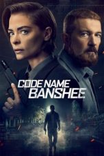 Nonton Dan Download Code Name Banshee (2022) lk21 Film Subtitle Indonesia