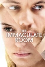 Nonton Dan Download The Immaculate Room (2022) lk21 Film Subtitle Indonesia