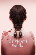 Nonton Dan Download Orphan: First Kill (2022) lk21 Film Subtitle Indonesia