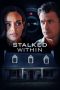 Nonton Dan Download Stalked Within (2022) lk21 Film Subtitle Indonesia