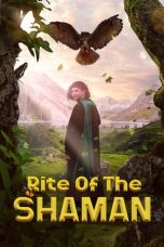 Nonton Dan Download Rite of the Shaman (2022) lk21 Film Subtitle Indonesia