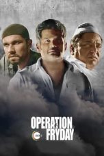 Nonton Dan Download Operation Fryday (2023) lk21 Film Subtitle Indonesia