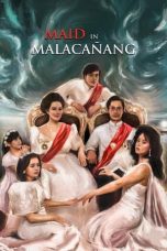 Nonton Dan Download Maid in Malacañang (2022) lk21 Film Subtitle Indonesia