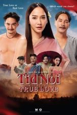 Nonton Dan Download Tid Noi: More Than True Love (2023) lk21 Film Subtitle Indonesia