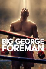 Nonton Dan Download Big George Foreman (2023) lk21 Film Subtitle Indonesia