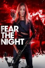 Nonton Dan Download Fear the Night (2023) lk21 Film Subtitle Indonesia