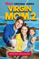 Nonton Dan Download Virgin Mom Season 2 (2023) lk21 Film Subtitle Indonesia