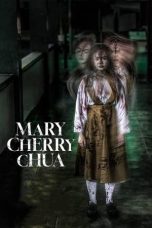 Nonton Dan Download Mary Cherry Chua (2023) lk21 Film Subtitle Indonesia